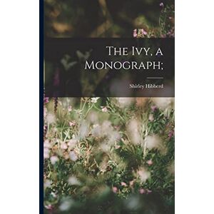 Hibberd, Shirley The ivy, a Monograph; Hibberd, Shirley The ivy, a Monograph;