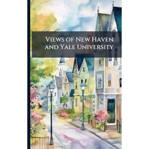 TBD Views of New Haven and Yale University TBD Views of New Haven and Yale University