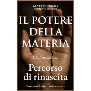 Scarinci Artist, Francesco Il potere della materia: “Un manifesto di arte, spirito e presenza” Scarinci Artist, Francesco Il potere della materia: “Un manifesto di arte, spirito e presenza”