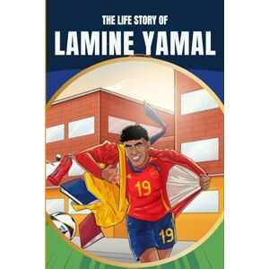 Allison, James G. The life story of Lamine Yamal: The Unstoppable winger, From Humble Beginnings to Soccer Stardom :The Lamine Yamal Story Allison, James G. The life story of Lamine Yamal: The Unstoppable winger, From Humble Beginnings to Soccer Stardom :The Lamine Yamal Story