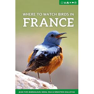 Jean-Yves Barnagaud Where to Watch Birds in France (Where to Watch Guides) Jean-Yves Barnagaud Where to Watch Birds in France (Where to Watch Guides)