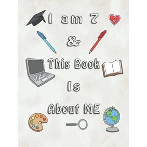 publisher, team work I am 7 and This Book is about ME: Birthday Gift For 7 Years Old Kids. Hardcover, alternate pages between lined and blank for writing and drawing, 110 pages, 8.25X11 inches with matte Hardcover. publisher, team work I am 7 and This Book is about ME: Birthday Gift For 7 Years Old Kids. Hardcover, alternate pages between lined and blank for writing and drawing, 110 pages, 8.25X11 inches with matte Hardcover.