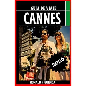 Figueroa, Ronald CANNES GUÍA DE VIAJE 2026 Figueroa, Ronald CANNES GUÍA DE VIAJE 2026