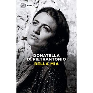 Di Pietrantonio, Donatella Bella mia Di Pietrantonio, Donatella Bella mia