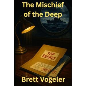 VOGELER, BRETT The Mischief of the Deep (Pluss & Kinn Naval Mystery Series) VOGELER, BRETT The Mischief of the Deep (Pluss & Kinn Naval Mystery Series)