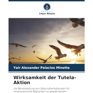 Palacios Minotta, Yair Alexander Wirksamkeit der Tutela-Aktion: die Bereitstellung von Gesundheitsdiensten für venezolanische Migranten zu gewährleisten Palacios Minotta, Yair Alexander Wirksamkeit der Tutela-Aktion: die Bereitstellung von Gesundheitsdiensten für venezolanische Migranten zu gewährleisten