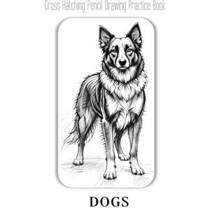 Jupiter, Rocky Cross Hatching Drawing Practice Book: Dogs: A great gift for an expert cross hatching pencil artist who likes drawing dogs subjects Jupiter, Rocky Cross Hatching Drawing Practice Book: Dogs: A great gift for an expert cross hatching pencil artist who likes drawing dogs subjects