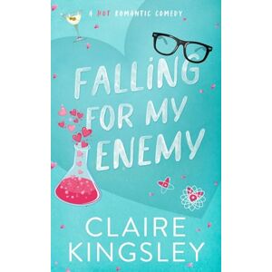 Kingsley, Claire Falling for My Enemy: A Hot Romantic Comedy: 2 (Dirty Martini Running Club) Kingsley, Claire Falling for My Enemy: A Hot Romantic Comedy: 2 (Dirty Martini Running Club)