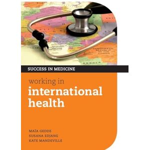 GEDDE ET AL, Maia Working in International Health (Success in Medicine) GEDDE ET AL, Maia Working in International Health (Success in Medicine)