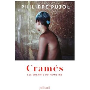 Pujol, Philippe Cramés Les enfants du Monstre Pujol, Philippe Cramés Les enfants du Monstre
