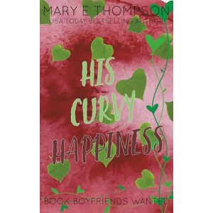 Thompson, Mary E His Curvy Happiness: Discreet Special Edition Thompson, Mary E His Curvy Happiness: Discreet Special Edition