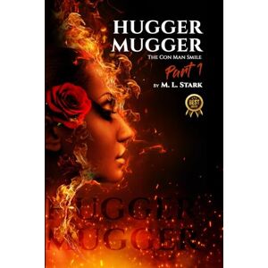 STARK, M. L. Hugger Mugger: The Con Man Smile Part 1 (The Maze Trilogy) STARK, M. L. Hugger Mugger: The Con Man Smile Part 1 (The Maze Trilogy)