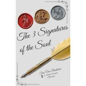 VAN BASTOLAER, Teva The 3 Signatures of the Soul VAN BASTOLAER, Teva The 3 Signatures of the Soul