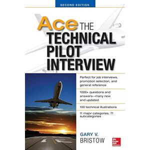 Bristow, Gary Ace The Technical Pilot Interview 2/E (AVIATION) Bristow, Gary Ace The Technical Pilot Interview 2/E (AVIATION)