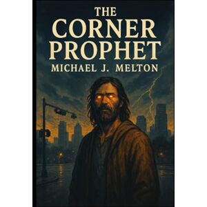 Melton, Michael J. The Corner Prophet Melton, Michael J. The Corner Prophet