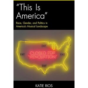 Lexington Books “This Is America”: Race, Gender, and Politics in America’s Musical Landscape (Critical Perspectives on Music and Society) Lexington Books “This Is America”: Race, Gender, and Politics in America’s Musical Landscape (Critical Perspectives on Music and Society)