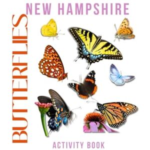 Doon, Ms Rey Butterflies of New Hampshire Activity Book: Discover New Hampshire’s Butterflies with the Green Mountain Butterfly Explorer Series! (New Hampshire Nature Explorer Series) Doon, Ms Rey Butterflies of New Hampshire Activity Book: Discover New Hampshire’s Butterflies with the Green Mountain Butterfly Explorer Series! (New Hampshire Nature Explorer Series)