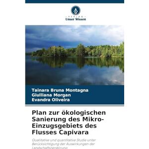 Montagna, Tainara Bruna Plan zur ökologischen Sanierung des Mikro-Einzugsgebiets des Flusses Capivara: Qualitative und quantitative Studie unter Berücksichtigung der Auswirkungen der Landschaftszerstörung Montagna, Tainara Bruna Plan zur ökologischen Sanierung des Mikro-Einzugsgebiets des Flusses Capivara: Qualitative und quantitative Studie unter Berücksichtigung der Auswirkungen der Landschaftszerstörung