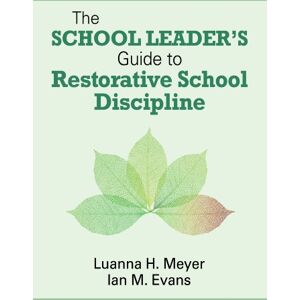 Corwin The School Leader’s Guide to Restorative School Discipline Corwin The School Leader’s Guide to Restorative School Discipline