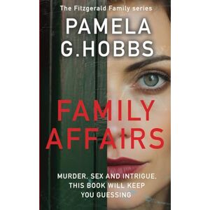 G.Hobbs, Pamela Family Affairs: A gripping drama set in Ireland: 1 (The Fitzgerald Family Series) G.Hobbs, Pamela Family Affairs: A gripping drama set in Ireland: 1 (The Fitzgerald Family Series)
