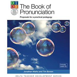 Marks, Jonathan The Book of Pronunciation: Proposals for a practical pedagogy. With CD-ROM (DELTA Teacher Development Series) Marks, Jonathan The Book of Pronunciation: Proposals for a practical pedagogy. With CD-ROM (DELTA Teacher Development Series)
