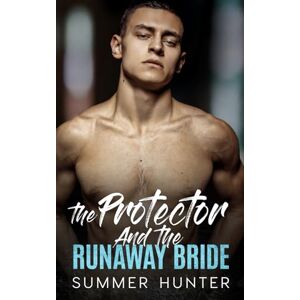 Hunter, Summer The Protector and The Runaway Bride: Magic Island Book 2 Landon Hunter, Summer The Protector and The Runaway Bride: Magic Island Book 2 Landon