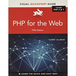 Ullman, Larry Ullman PHP for the Web: Visual Quickstart Guide (Visual QuickStart Guides) Ullman, Larry Ullman PHP for the Web: Visual Quickstart Guide (Visual QuickStart Guides)