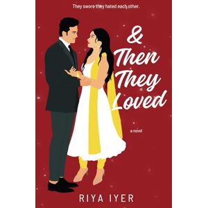 Iyer, Riya & Then They Loved: Ampersand Love 3 Iyer, Riya & Then They Loved: Ampersand Love 3