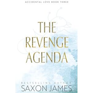 James, Saxon The Revenge Agenda: 3 (Accidental Love) James, Saxon The Revenge Agenda: 3 (Accidental Love)