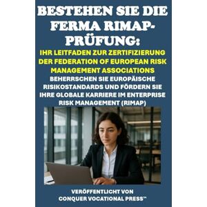 McCaulay, Philip Martin Bestehen Sie die FERMA RIMAP-Prüfung: Ihr Leitfaden zur Zertifizierung der Federation of European Risk Management Associations: Beherrschen Sie ... (RIMAP) (Insurance and Risk Management Exams) McCaulay, Philip Martin Bestehen Sie die FERMA RIMAP-Prüfung: Ihr Leitfaden zur Zertifizierung der Federation of European Risk Management Associations: Beherrschen Sie ... (RIMAP) (Insurance and Risk Management Exams)
