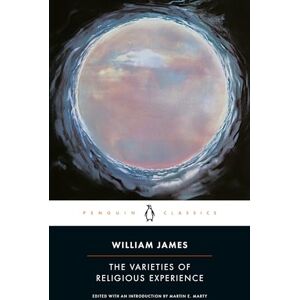William James The Varieties of Religious Experience: A study in Human Nature William James The Varieties of Religious Experience: A study in Human Nature