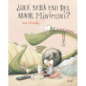 Bonilla, Rocio QUE SERA ESO DEL Amor MINIMONI (Álbumes Ilustrados castellano) Bonilla, Rocio QUE SERA ESO DEL Amor MINIMONI (Álbumes Ilustrados castellano)