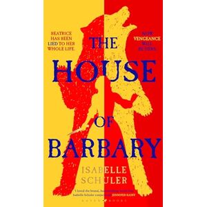 Schuler, Isabelle The House of Barbary: The fierce, feminist retelling of Bluebeard Schuler, Isabelle The House of Barbary: The fierce, feminist retelling of Bluebeard