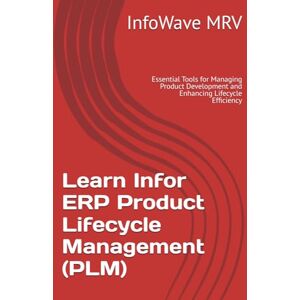 MRV, InfoWave Learn Infor ERP Product Lifecycle Management (PLM): Essential Tools for Managing Product Development and Enhancing Lifecycle Efficiency MRV, InfoWave Learn Infor ERP Product Lifecycle Management (PLM): Essential Tools for Managing Product Development and Enhancing Lifecycle Efficiency