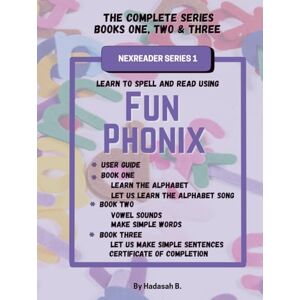 B., Hadasah Fun Phonix The Complete Series Books One, Two & Three: NexReader Series 1 B., Hadasah Fun Phonix The Complete Series Books One, Two & Three: NexReader Series 1
