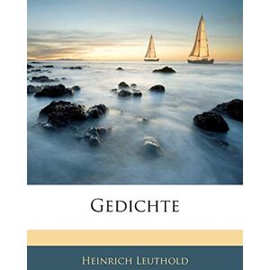 Leuthold, Heinrich Gedichte Leuthold, Heinrich Gedichte
