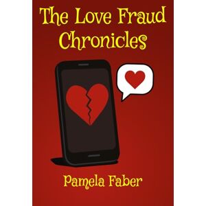 Faber The Love Fraud Chronicles Faber The Love Fraud Chronicles