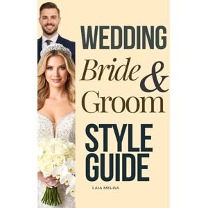 Melga, Laia Wedding Dress Style Guide and Groom Suit Style Guide Melga, Laia Wedding Dress Style Guide and Groom Suit Style Guide