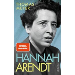 Meyer, Thomas Hannah Arendt: Die Biografie Platz 1 der Sachbuch-Bestenliste von ZEIT/ZDF/DLF Meyer, Thomas Hannah Arendt: Die Biografie Platz 1 der Sachbuch-Bestenliste von ZEIT/ZDF/DLF