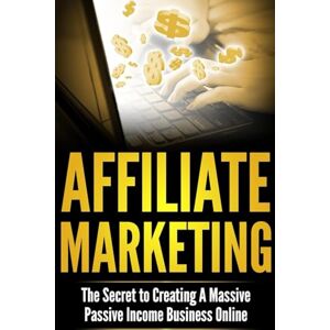 Idhayathullah, Mubarak Affiliate Marketing: Your 100-Day Plan to Build Lifelong Relationships and Revenue Paperback Idhayathullah, Mubarak Affiliate Marketing: Your 100-Day Plan to Build Lifelong Relationships and Revenue Paperback