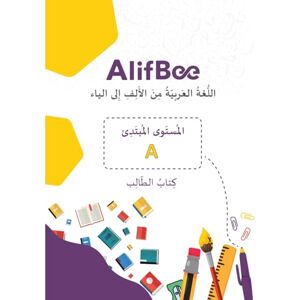 Education Technology, AlifBee AlifBee Arabic Workbook for Beginners (A1–A3 Level): Learn Arabic Vocabulary, Grammar, Reading, and Writing with Student Exercises, Including Practice ... Online Learning (AlifBee Workbooks Series) Education Technology, AlifBee AlifBee Arabic Workbook for Beginners (A1–A3 Level): Learn Arabic Vocabulary, Grammar, Reading, and Writing with Student Exercises, Including Practice ... Online Learning (AlifBee Workbooks Series)