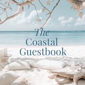 Ward, Michelle The Coast Guestbook: Visitor Sign-In Log for Airbnb, Vacation Rentals, Beach Houses & Coastal Cottages Ocean-Inspired Guest Book to Capture Guest Memories (The Profitable Host) Ward, Michelle The Coast Guestbook: Visitor Sign-In Log for Airbnb, Vacation Rentals, Beach Houses & Coastal Cottages Ocean-Inspired Guest Book to Capture Guest Memories (The Profitable Host)