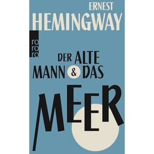 Hemingway, Ernest Der alte Mann und das Meer Hemingway, Ernest Der alte Mann und das Meer