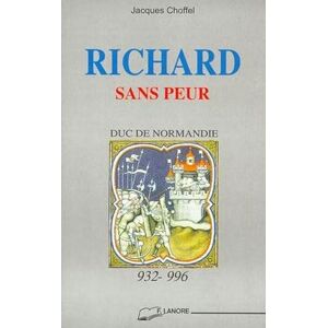 Choffel, Jacques Richard sans peur Duc de Normandie 932-996 Choffel, Jacques Richard sans peur Duc de Normandie 932-996