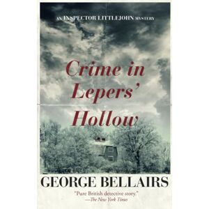 Bellairs, George Crime in Lepers' Hollow (The Inspector Littlejohn Mysteries) Bellairs, George Crime in Lepers' Hollow (The Inspector Littlejohn Mysteries)