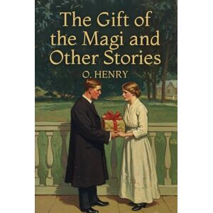 HENRY, O. The Gift of the Magi and Other Stories HENRY, O. The Gift of the Magi and Other Stories
