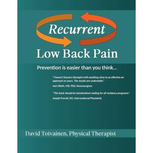 Toivainen, David Recurrent Low Back Pain: Prevention is easier than you think... Toivainen, David Recurrent Low Back Pain: Prevention is easier than you think...