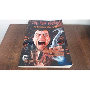 Willis, Stuart The New Flesh: 21st Century Horror Films A-Z, Volume 2 Willis, Stuart The New Flesh: 21st Century Horror Films A-Z, Volume 2
