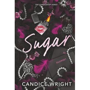 Wright, Candice Sugar: The Candy Shop Wright, Candice Sugar: The Candy Shop