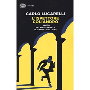 Lucarelli, Carlo L'ispettore Coliandro: Nikita-Falange armata-Il giorno del lupo Lucarelli, Carlo L'ispettore Coliandro: Nikita-Falange armata-Il giorno del lupo